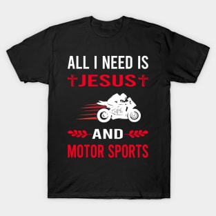 I Need Jesus And Motor Sport Sports Motorsport T-Shirt